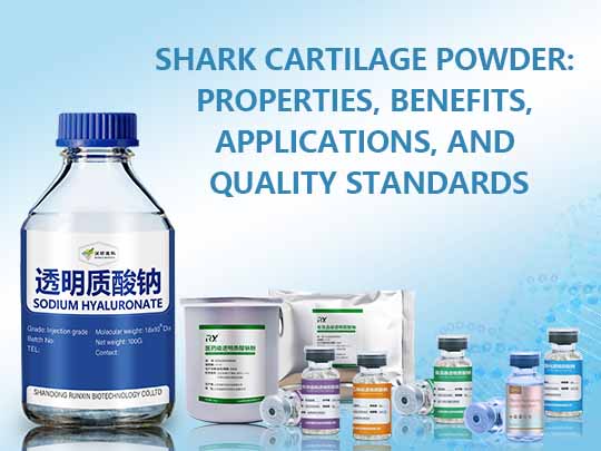 Shark Cartilage Powder: Properties, Benefits, Applications, And Quality Standards